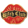 Bitch Club Pin