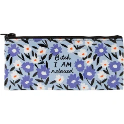 Bitch I Am Relaxed Pencil Case