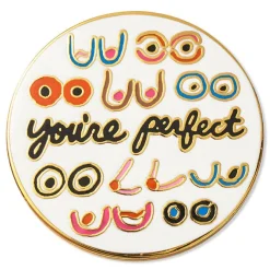 Boobs You'Re Perfect Pin