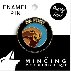 Da Fuq? Pin
