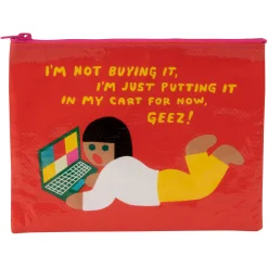 I'M Not Buying It Zipper Pouch