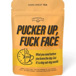 Pucker Up, Fuck Face! Loose Leaf Tea
