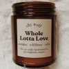 Whole Lotta Love Soy Wax Candle